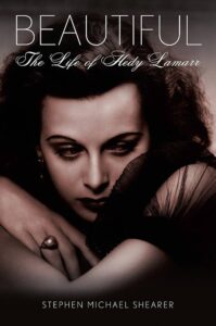 'Beautiful: The Life of Hedy Lamarr' by Stephen Michael Shearer.